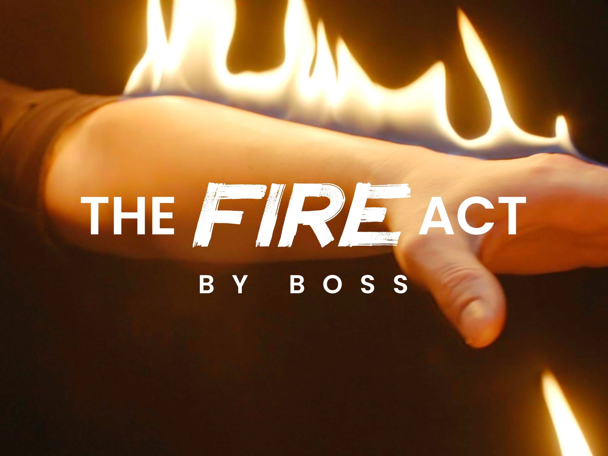 THE FIRE ACT BY BOSS